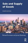 Sale and Supply of Goods - Michael (Michael Furmston passed away as advised by Harriet Neusinger at Clarke Willmott LLP probate email sent SF case 01666426 CH) Furmston ; James (Exeter University Devenney - 9781032907697