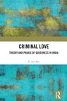 Criminal Love - R. Raj Rao - 9781032907710