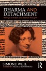Dharma and Detachment: Writings on Indian and Tibetan Thought - Simone Weil - 9781032910833