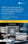 Artificial Intelligence, Machine Learning and IoT for Smart Business Management - Garima Jain ; Ankush (NSUT Jain ; Veena (Lloyd Business School Grover - 9781032912004