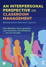 An Interpersonal Perspective on Classroom Management - Theo Wubbels ; Perry den Brok ; Luce Claessens ; Tim Mainhard - 9781032914671