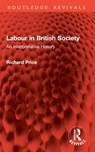 Labour in British Society - Richard Price - 9781032917184