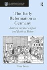 The Early Reformation in Germany - Tom Scott - 9781032922911