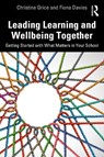 Leading Learning and Wellbeing Together - Christine (The University of Sydney Grice ; Fiona (The University of Sydney Davies - 9781032931951