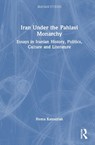 Iran Under the Pahlavi Monarchy - Homa (University of Oxford Katouzian - 9781032934969