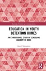 Education in Youth Detention Homes - David (Lund University Wasterfors - 9781032948744