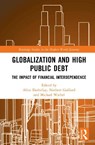Globalization and High Public Debt - Aline Darbellay ; Norbert Gaillard ; Michael Waibel - 9781032949178