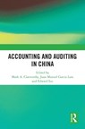 Accounting and Auditing in China - Mark A. Clatworthy ; Juan Manuel Garcia Lara ; Edward Lee - 9781032950037