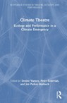 Climate Theatre - Denise Varney ; Peter Eckersall ; Jen Parker-Starbuck - 9781032953458