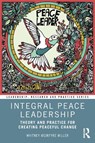 Integral Peace Leadership - Whitney McIntyre Miller - 9781032954660