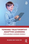 Toward Trustworthy Adaptive Learning - Bo (East China Normal University Jiang - 9781032954943