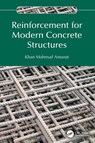 Reinforcement for Modern Concrete Structures - Khan Mahmud Amanat - 9781032955964
