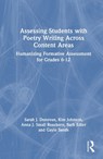 Assessing Students with Poetry Writing Across Content Areas - Sarah J. (Oklahoma State University) Donovan ; Kim (Pike County School System in Zebulon Johnson ; Anna J. Small (National Board Certified Teacher) Roseboro ; Barb (Composition Instructor and Writer) Edler - 9781032959405