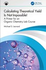 Calculating Theoretical Yield Is Not Impossible! - Michael S. Leonard - 9781032959719