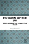 Postcolonial Copyright Law - Mespiti Poolsavasdi - 9781032961118
