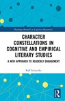 Character Constellations in Cognitive and Empirical Literary Studies - Ralf Schneider - 9781032964126