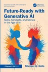 Future-Ready with Generative AI - Michael G. Kollo - 9781032975337
