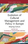 Evolution of Cultural Management and Policy in Europe - GiannaLia Cogliandro Beyens - 9781032976006