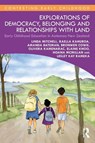 Explorations of Democracy, Belonging and Relationships with Land - Linda Mitchell ; Raella Kahuroa ; Amanda Bateman ; Bronwen Cowie - 9781032976372
