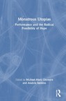 Monstrous Utopias - Michael Mark (UC Santa Cruz Chemers ; Analola Santana - 9781032986043