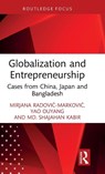 Globalization and Entrepreneurship - Mirjana (Akamai University Radovic-Markovic ; Yao Ouyang ; Md. Shajahan Kabir - 9781032987439