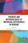 Theories and Methodologies of Individual Differences in Reading - Mark (Macao Polytechnic University Feng Teng ; Jing Zhou - 9781032989464