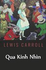 Qua Kinh Nhin - Lewis Carroll - 9781034362340