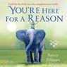 You're Here for a Reason - Nancy Tillman - 9781035002726