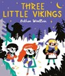 Three Little Vikings - Bethan Woollvin - 9781035006076