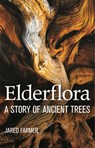 Elderflora - Jared Farmer - 9781035009053