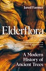 Elderflora - Jared Farmer - 9781035009077