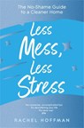 Less Mess, Less Stress - Rachel Hoffman - 9781035011162