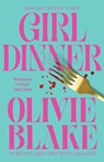 Girl Dinner - Olivie Blake - 9781035011421