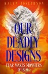 Our Deadly Designs - Kalyn Josephson - 9781035012152