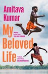 My Beloved Life - Amitava Kumar - 9781035013715