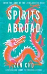 Spirits Abroad - Zen Cho - 9781035015641