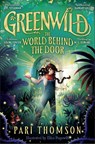 Greenwild: The World Behind The Door - Pari Thomson - 9781035015740