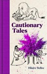 Cautionary Tales - Hilaire Belloc - 9781035017409