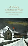 A Child's Christmas in Wales & Other Stories and Poems - Dylan Thomas - 9781035017423