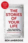 The Stories of Your Life - Ben Ambridge - 9781035018406
