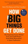 How Big Things Get Done - FLYVBJERG,  Bent ; Gardner, Dan - 9781035018932
