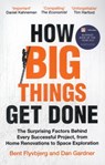 How Big Things Get Done - Bent Flyvbjerg ; Dan Gardner - 9781035018956