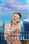 New Horizons for the Woolworths Girls - Elaine Everest - 9781035020508