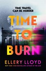 Time to Burn - Ellery Lloyd - 9781035021000