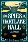 The Spies of Hartlake Hall - R. L. Graham - 9781035021963
