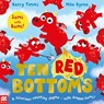 Ten Red Bottoms - Barry Timms - 9781035022243