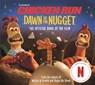 Chicken Run Dawn of the Nugget: The Official Book of the Film - Amanda Li ; Aardman Animations - 9781035023004