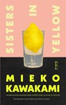 Sisters in Yellow - Mieko Kawakami - 9781035024148