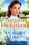 No Greater Love - Margaret Dickinson - 9781035024629