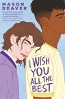 I Wish You All the Best - Mason Deaver - 9781035026227